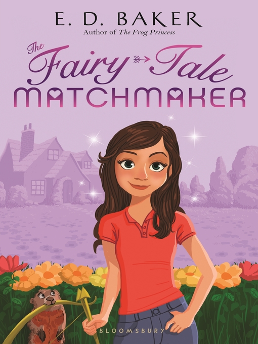 Title details for The Fairy-Tale Matchmaker by E.D. Baker - Wait list